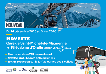 Du 14 décembre au 3 mai 2026, navette gare de St Michel de Maurienne vers la télécabine d'Orelle pour la liaison vers les 3 vallées